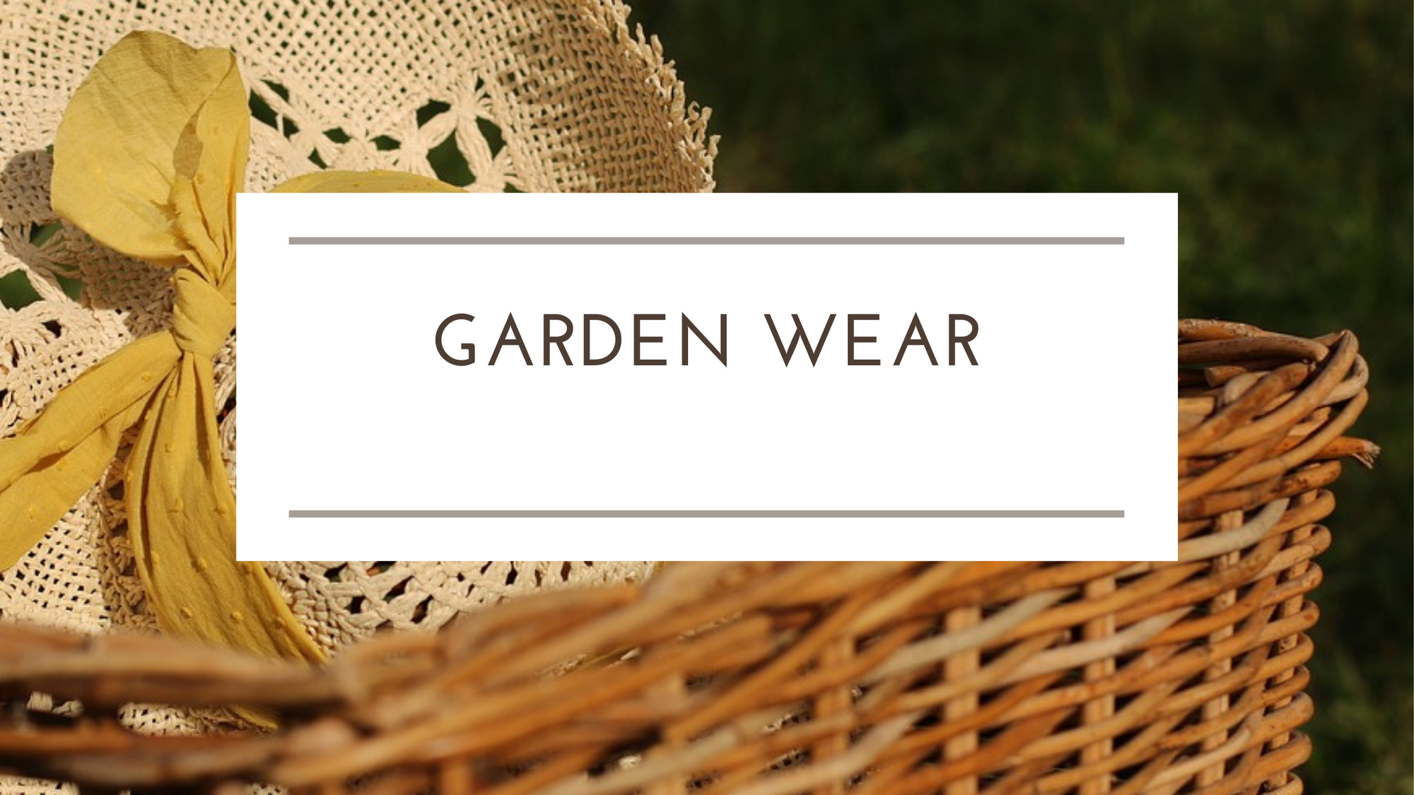 Garden Wear